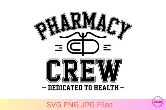 Pharmacy Crew SVG – Dedicated to Health